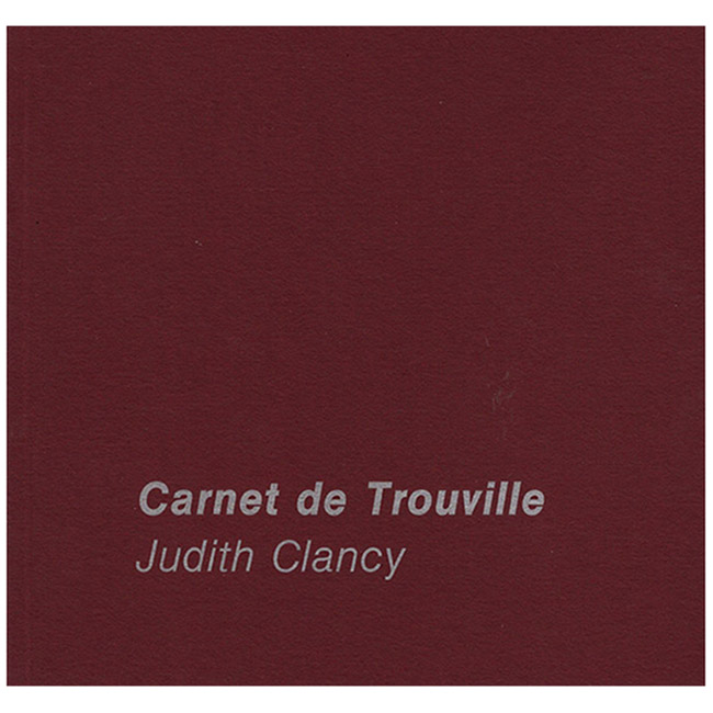 Clancy, Judith - Carnet de Trouville: Dessins Et Notes de Voyage (a Sketchbook from Trouville: Drawings and Travel Notes)