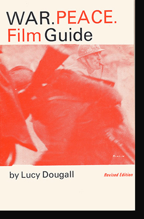 Dougall, Lucy - War. Peace. Film Guide, Revised Edition