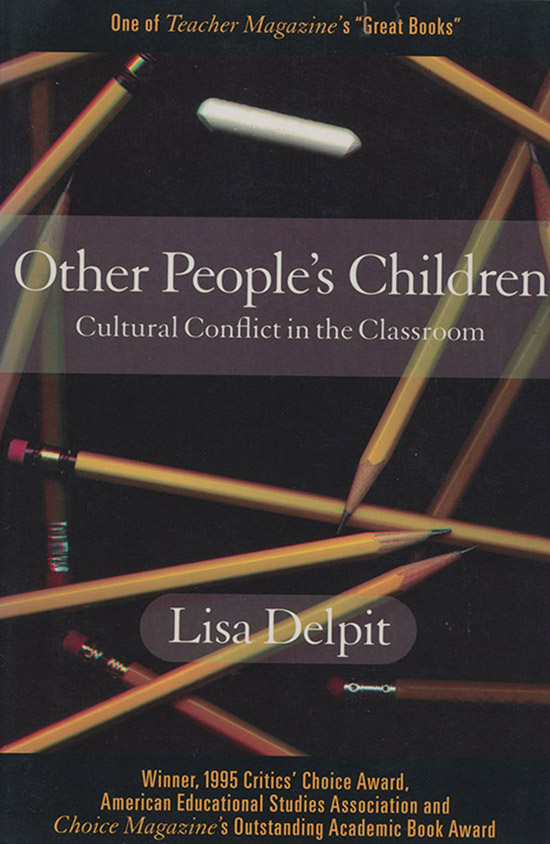 Delpit, Lisa - Other People's Children: Cultural Conflict in the Classroom