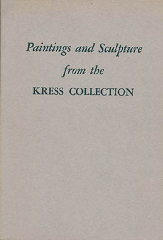 Walker, John (Chief Curator) - Paintings and Sculpture from the Kress Collection