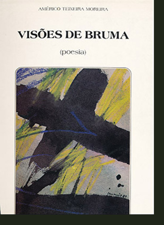 Moreira, Americo Teixeira - Visoes de Bruma