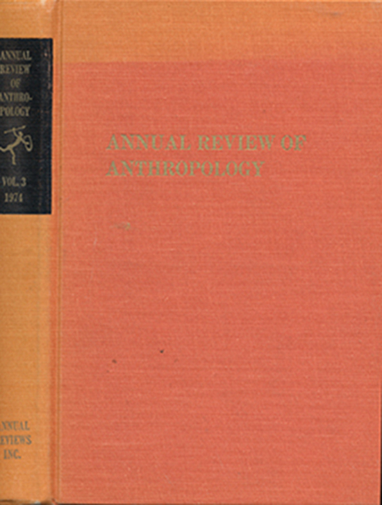 Siegel, Bernard J.; Beals, Alan R.; Tyler, Stephen A. (editors) - Annual Review of Anthropology (Volume 3: 1974)