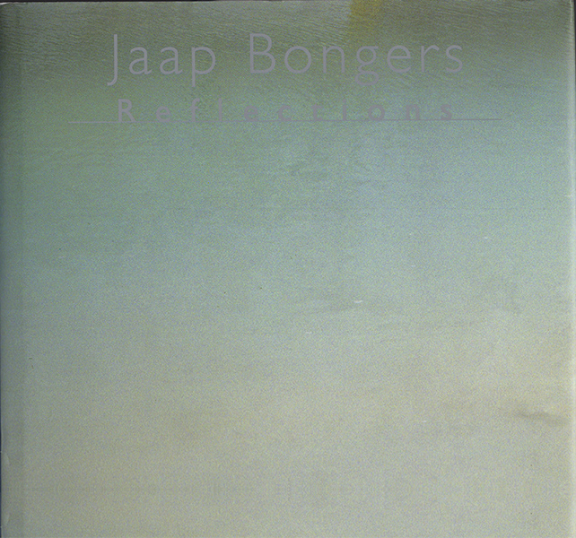 Kimball, Cathy - Jaap Bongers: Reflections