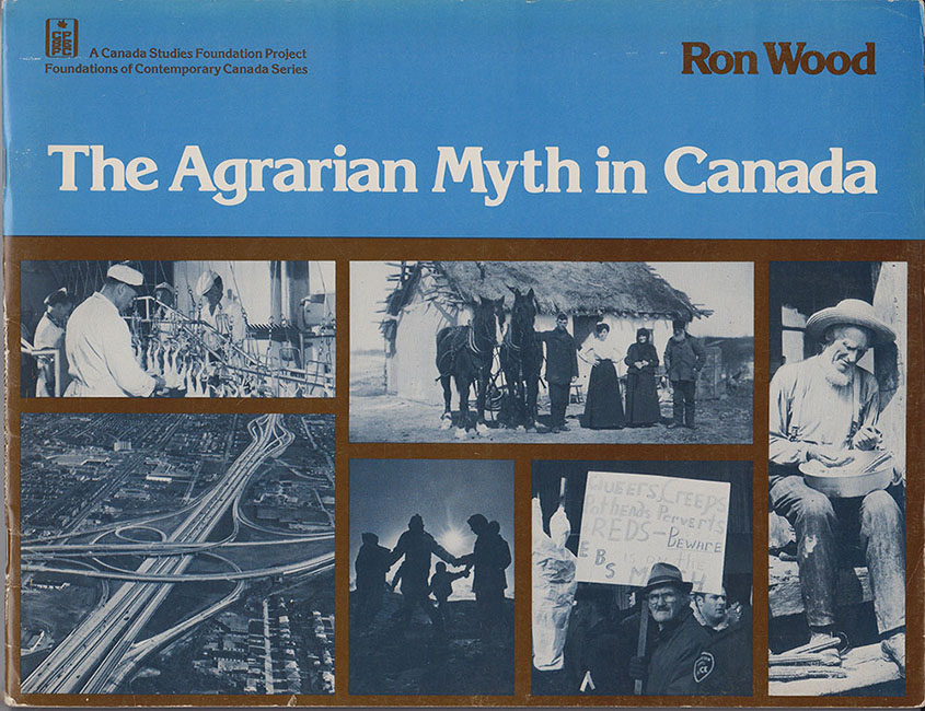 Wood, Ron - Agrarian Myth in Canada