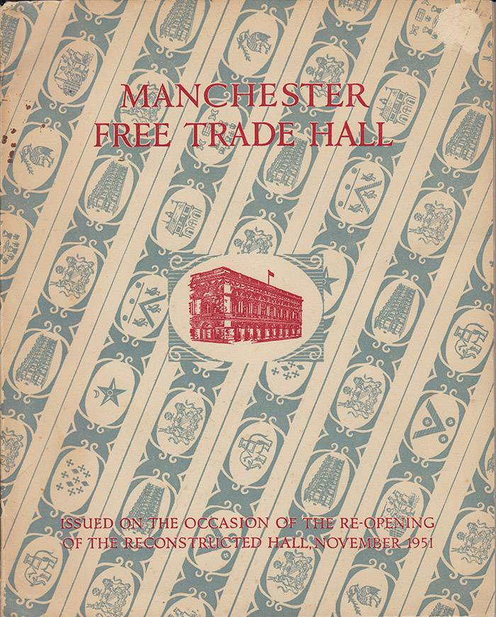 Manchester City Council - Manchester Free Trade Hall: Issued on the Occasion of the Re-Opening of the Reconstructed Hall, November 1951