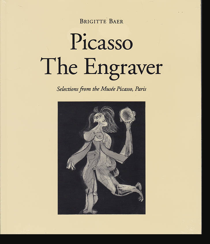 Baer, Bridgette - Picasso the Engraver: Selections from the Musee Picasso, Paris