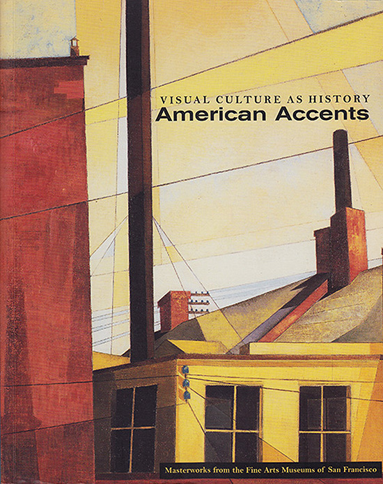 Cornell, Daniell - Visual Culture As History: American Accents Masterworks from the Fine Arts Museums of San Francisco