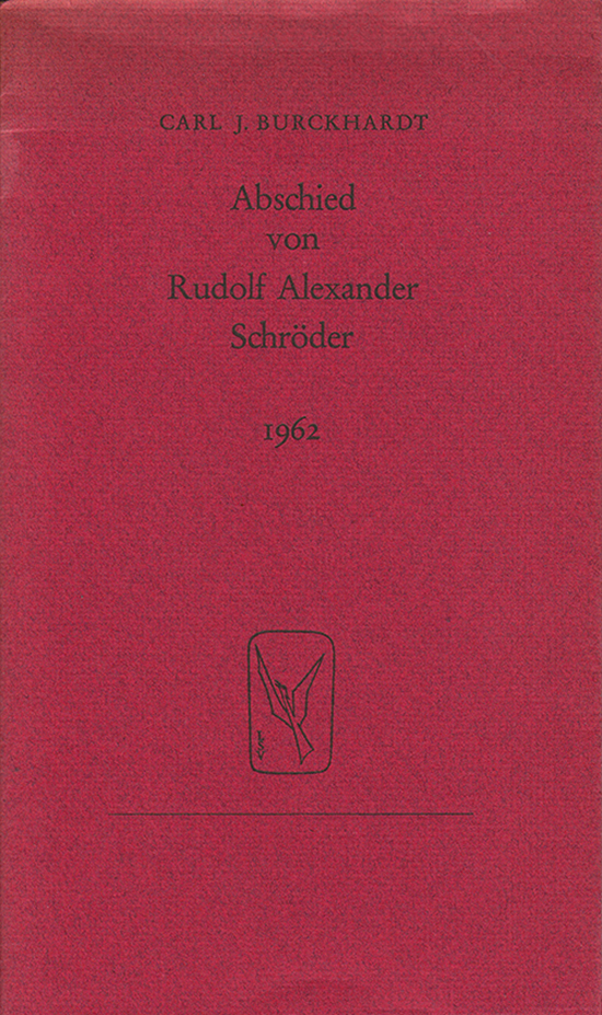 Burckhardt, Carl J. - Abschied Von Rudolf Alexander Schroeder