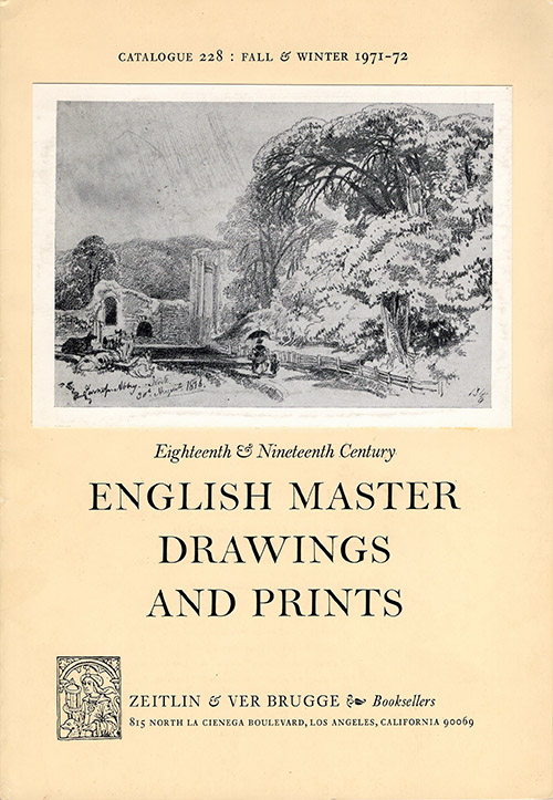 Zeitlin and Ver Brugge - English Master Drawings and Prints (Catalog 228, Fall and Winter 1971-72)