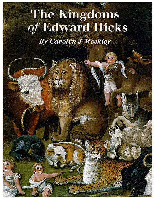 Weekley, Carolyn - Kingdoms of Edward Hicks