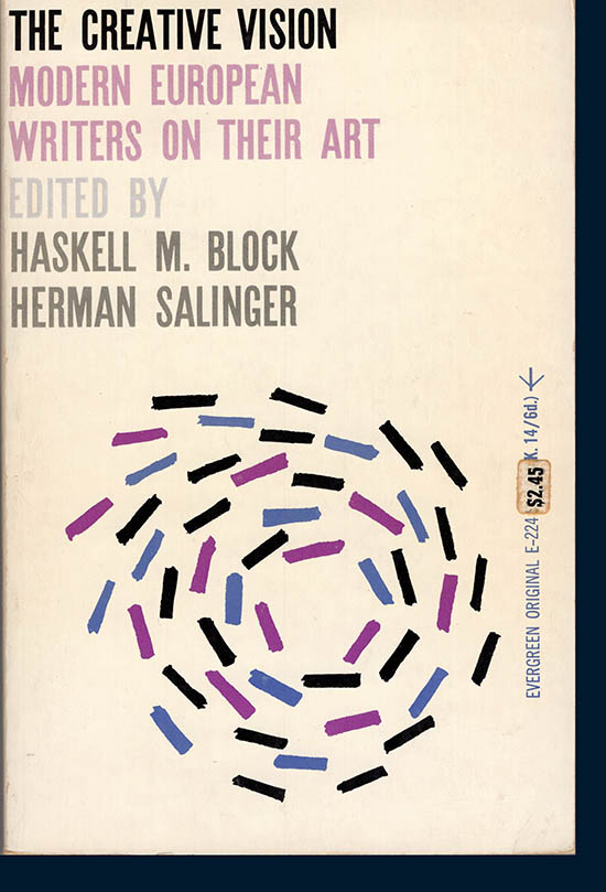 Block, Haskell M.; Salinger, Herman (editors) - The Creative Vision; Modern European Writers on Their Art