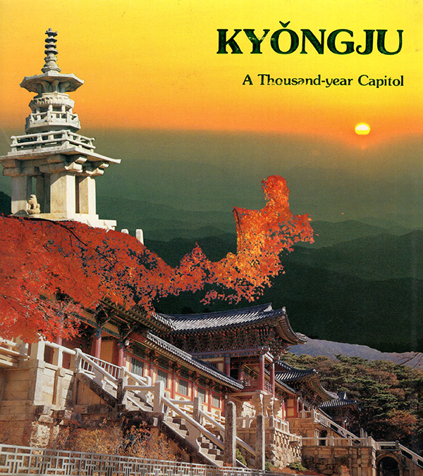 N/A - Kyongju: A Thousand-Year Capitol