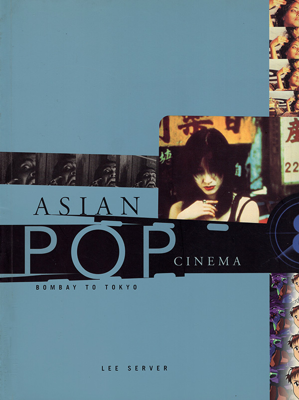 Server, Lee - Asian Pop Cinema Bombay to Tokyo