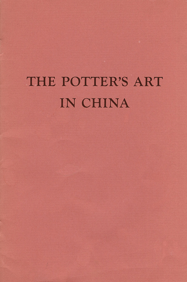 Caldwell, Katherine Field - The Potter's Art in China: Prehistoric Through Sung