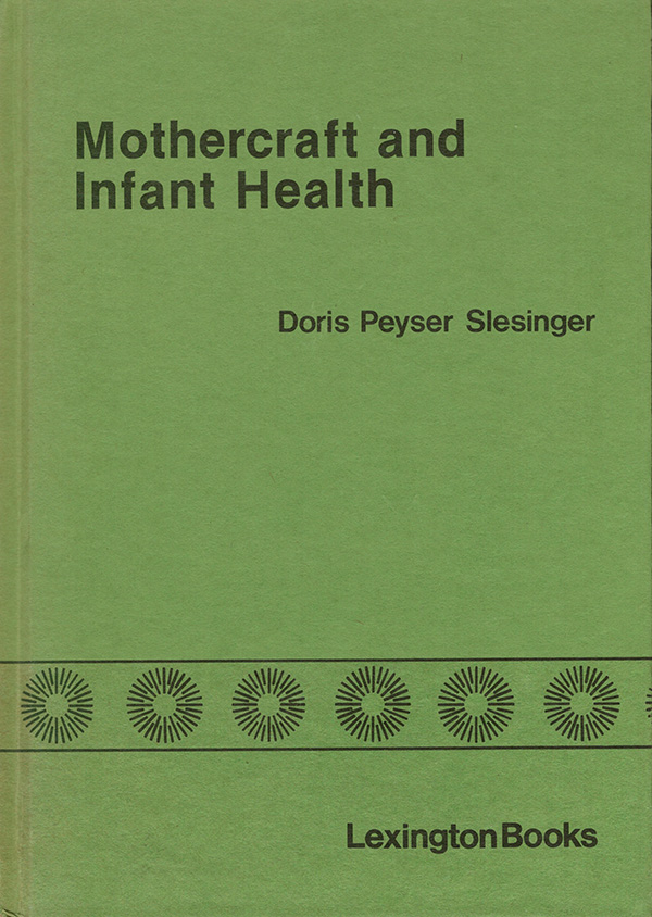 Slesinger, Doris Peyser - Mothercraft and Infant Health: A Sociodemographic and Sociocultural Approach
