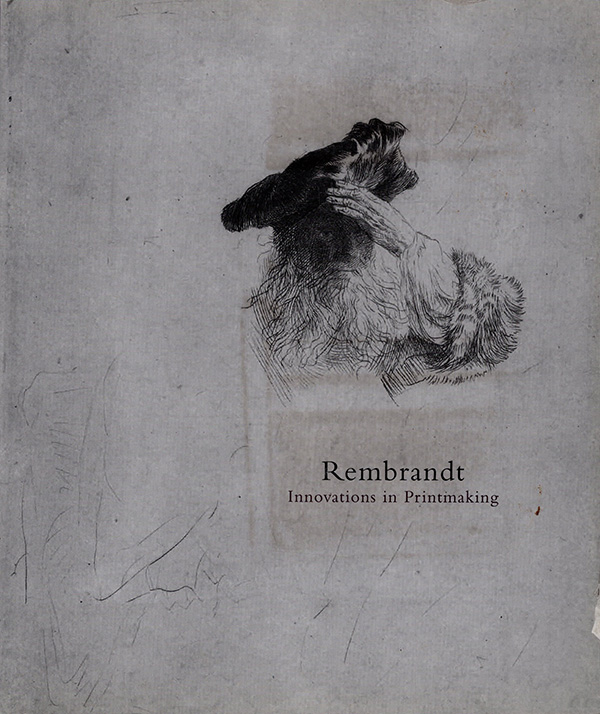 Anderson, Laura - Rembrandt Innovations in Printmaking