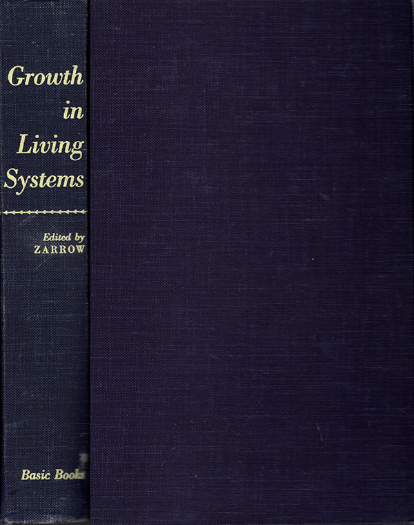 Zarrow, M. X. (editor) - Growth in Living Systems