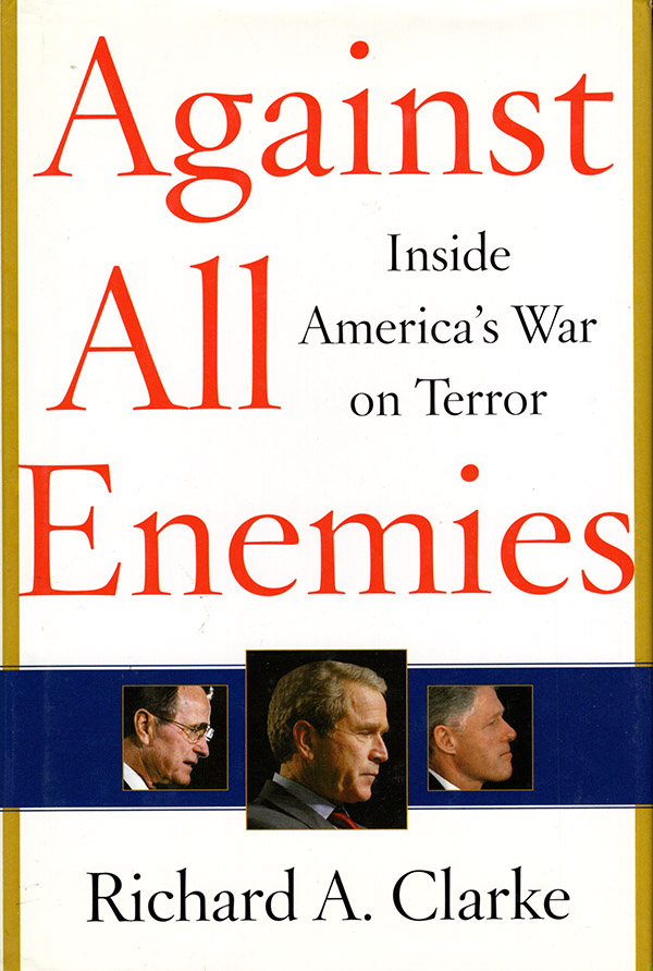 Clarke, Richard A. - Against All Enemies: Inside America's War on Terror
