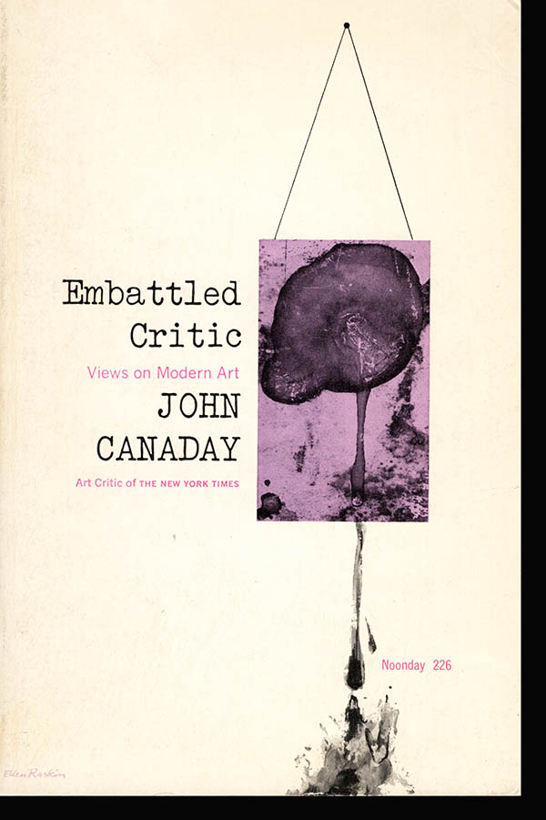 Canaday, John - Embattled Critic: Views on Modern Art
