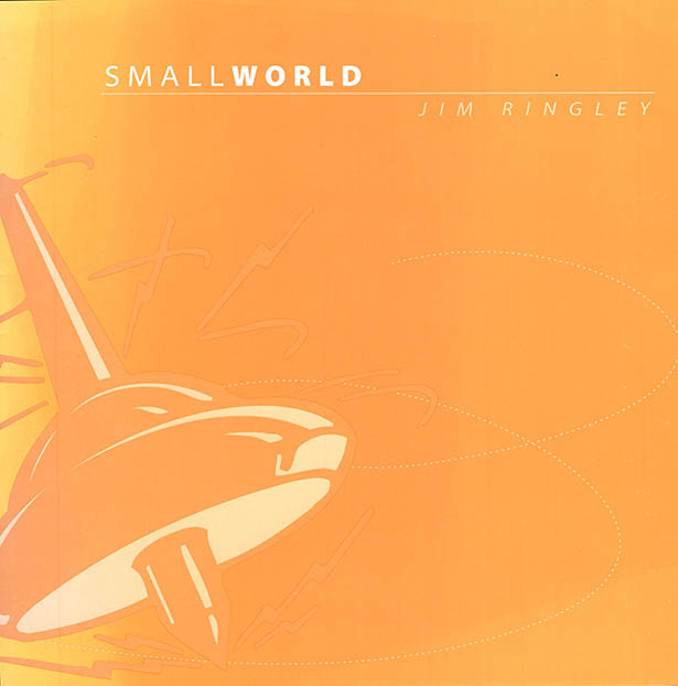 Ringley, Jim - Small World: Jim Ringley