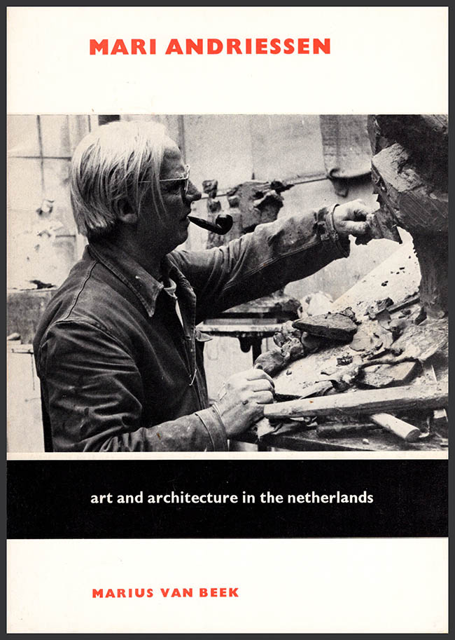 Andriessen, Mari - Marius Van Beek (Art and Architecture in the Netherlands)