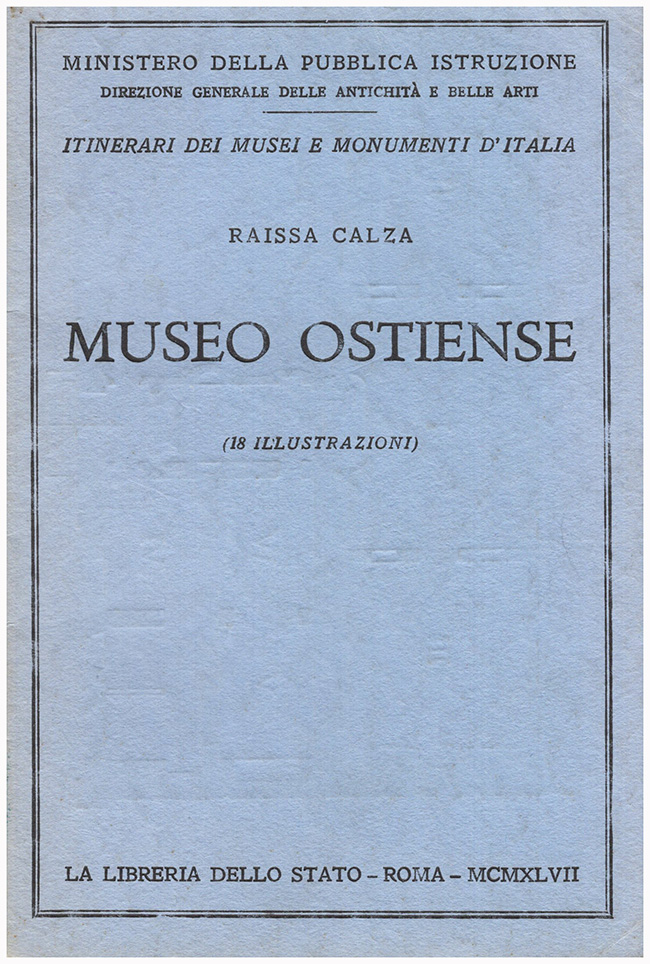Calza, Raissa - Museo Ostiense (Itineraries of the Museums, Galleries and Monuments of Italy Series)