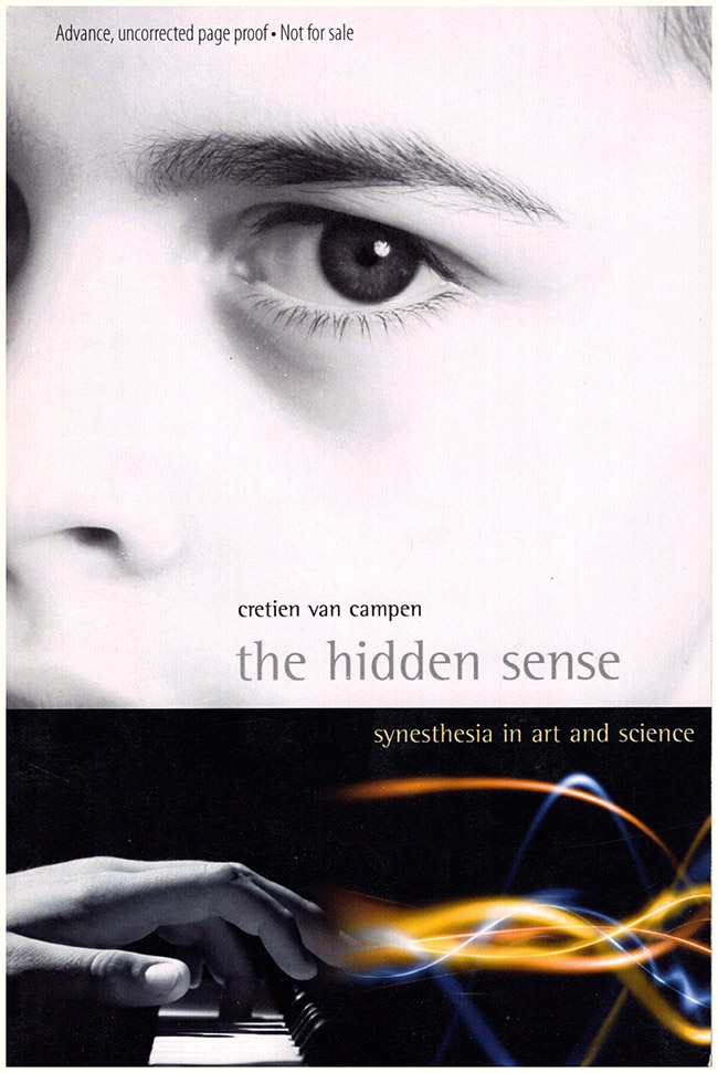 Campen, Cretien van - The Hidden Sense: Synesthesia in Art and Science (Advance Review Copy) (Leonardo Book Series)