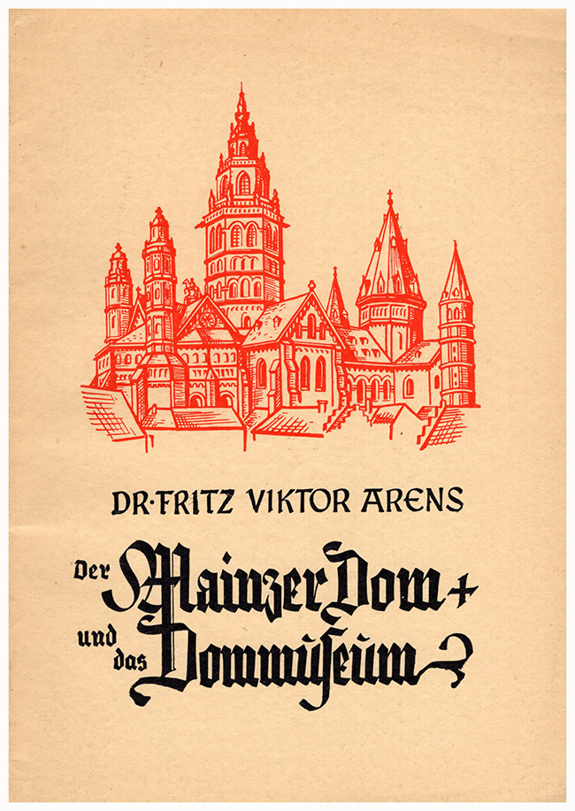 Arens, Fritz Viktor - Der Mainzer Dom Und Das Dom-Museum