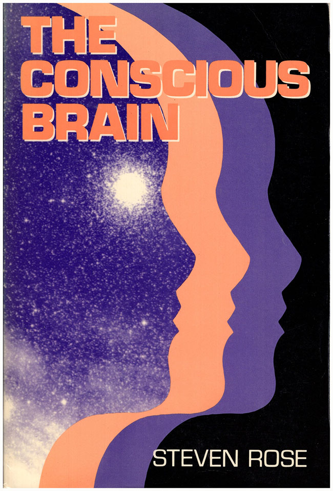 Rose, Steven - The Conscious Brain (Revised Edition)