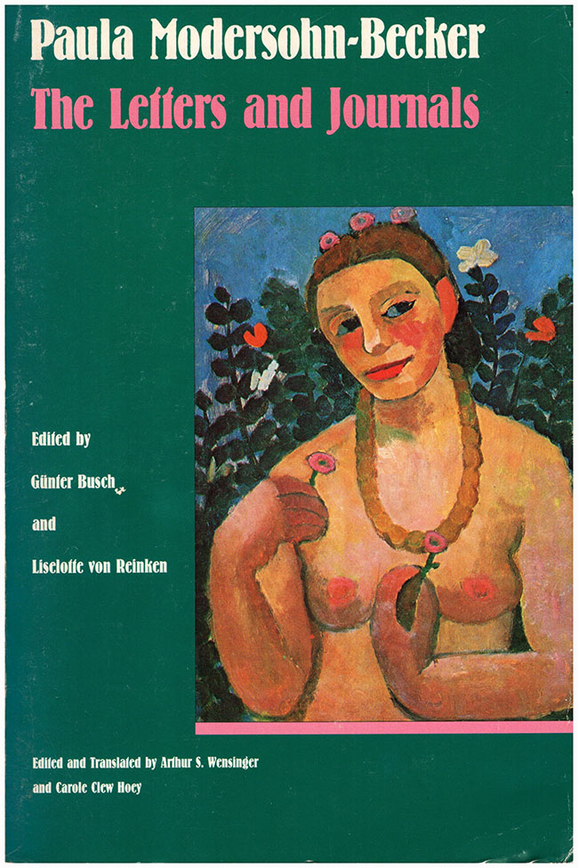 Modersohn-Becker, Paula - Paula Modersohn-Becker: The Letters and Journals