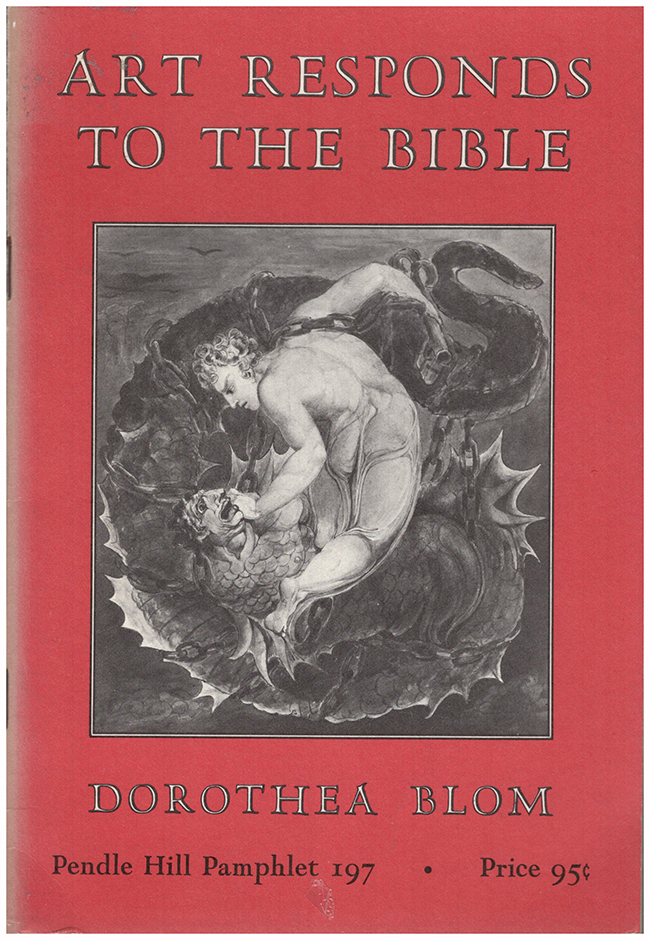 Blom, Dorothea - Art Responds to the Bible (Pendle Hill Pamphlet 197)