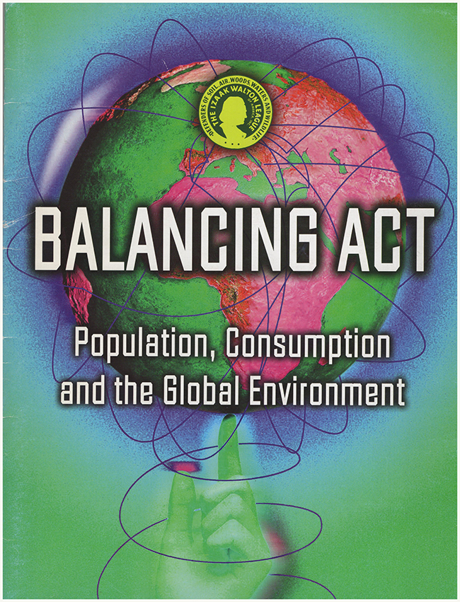 Izaak Walton League of America - Balancing Act: Population, Consumption and the Global Environment