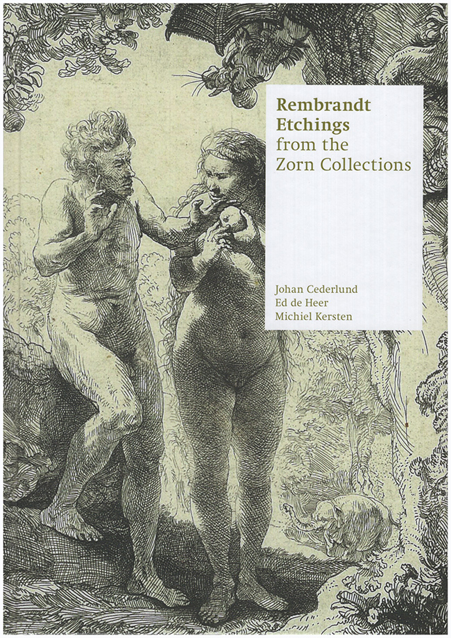 Cederlund, Johan, Heer, Ed de, Kersten, Michiel - Rembrandt Etchings from the Zorn Collections: Summary Catalogue