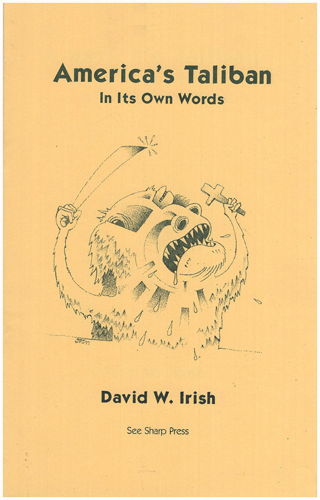 Irish, David W. - America's Taliban in Its Own Words