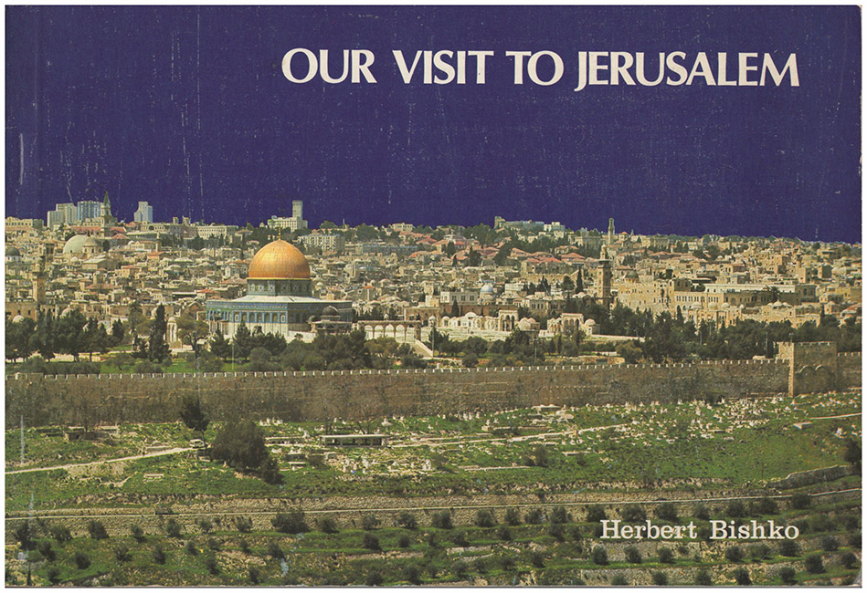 Bishko, Herbert - Our Visit to Jerusalem