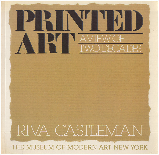Castleman, Riva - Printed Art: A View of Two Decades