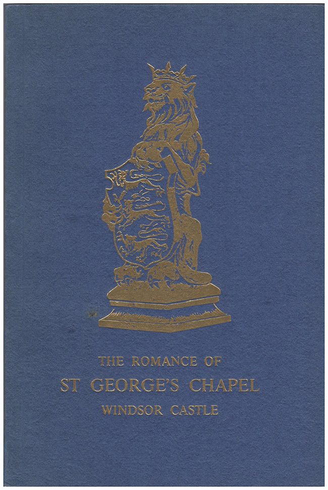 Blackburne, Harry W; Bond, Maurice F. - The Romance of St George's Chapel, Windsor Castle