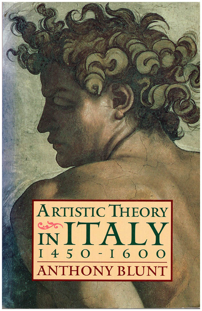 Blunt, Anthony - Artistic Theory in Italy 1450