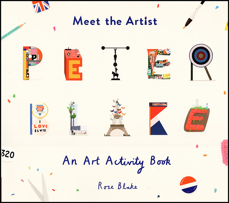 Blake, Rose - Meet the Artist: Peter Blake (Tate Meet the Artist)