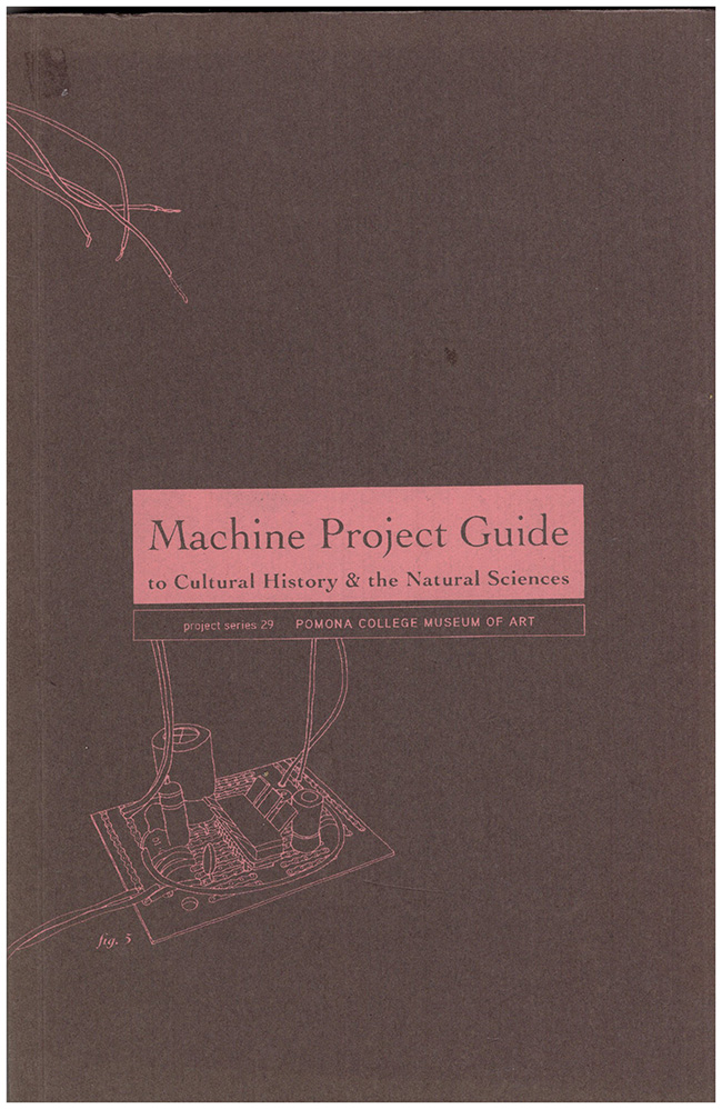 Allen, Mark; Brown, Jason - Machine Project Guide to Cultural History and the Natural Sciences