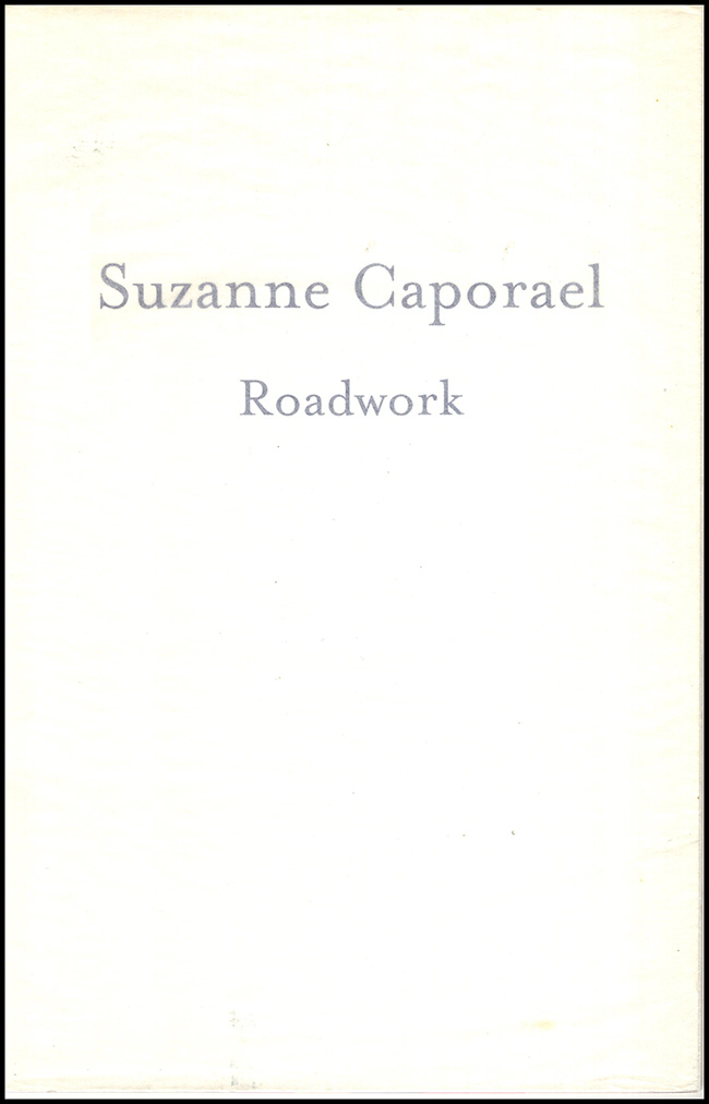 Caporael, Suzanne - Suzanne Caporael: Roadwork