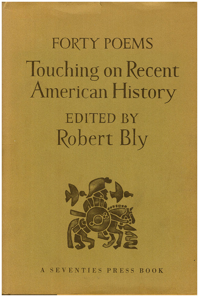 Bly, Robert (editor) - Forty Poems Touching on Recent American History