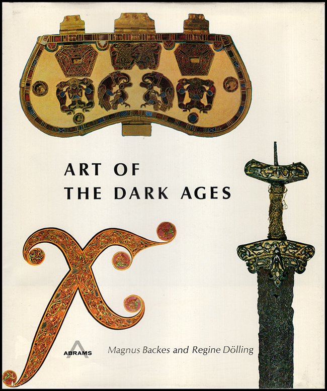 Backes, Magnus; Dolling, Regine - Art of the Dark Ages