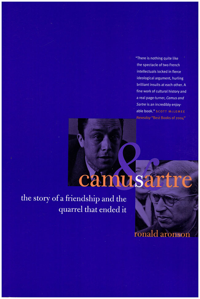 Aronson, Ronald - Camus and Sartre: The Story of a Friendship and the Quarrel That Ended It