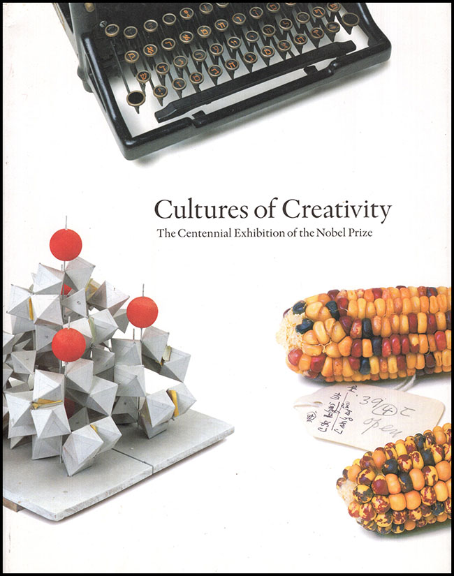 Larsson, Ulf (editor) - Cultures of Creativity: The Centennial Exhibition of the Nobel Prize