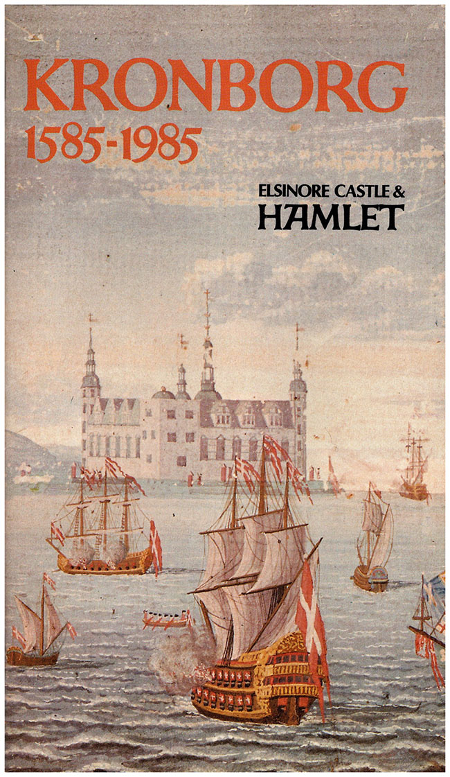 Dansk Bladforlag - Kronborg 1585-1985: Elsinore Castle and Hamlet