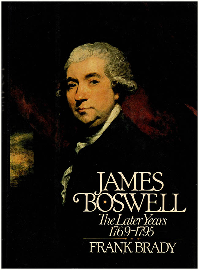 Brady, Frank - James Boswell: The Later Years, 1769-95
