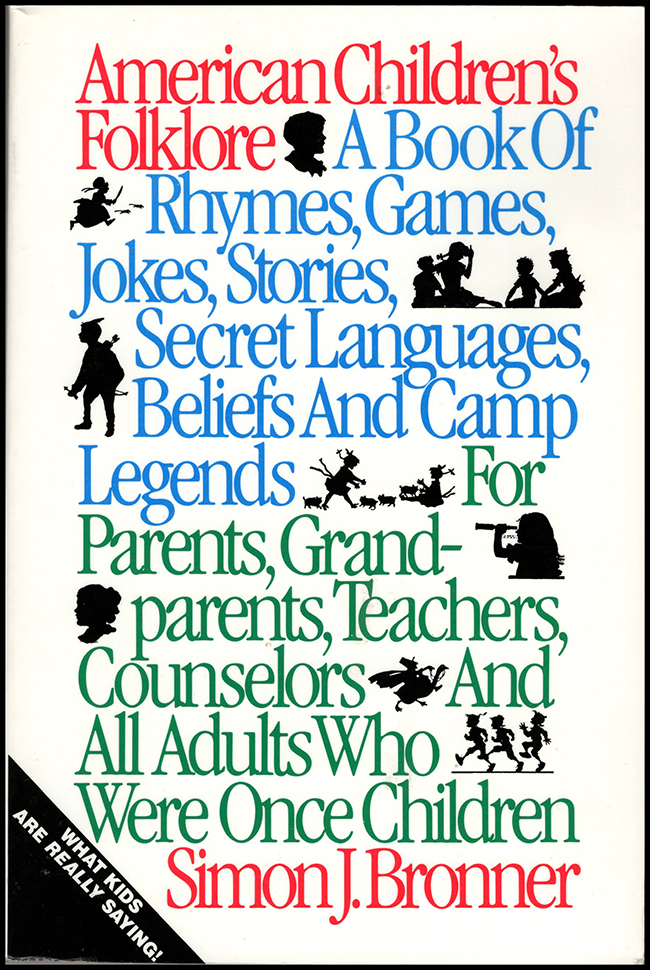 Bronner, Simon J. - American Children's Folklore (American Folklore Series)