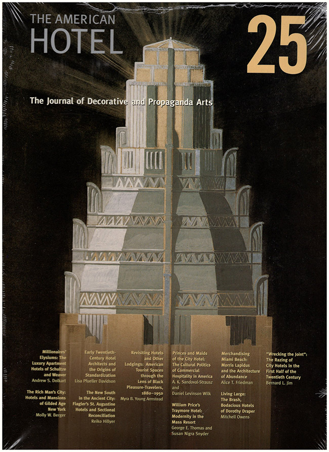 Berger, Molly W. (editor) - Journal of Decorative and Propaganda Arts 25: The American Hotel