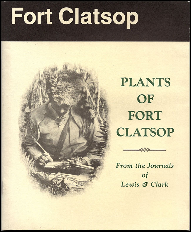 Baker, Troy - Plants of Fort Clatsop from the Journals of Lewis and Clark